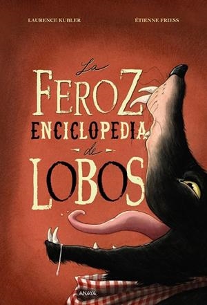 La feroz enciclopedia de lobos | 9788469891292 | Laurence Kubler ; Étienne Friess