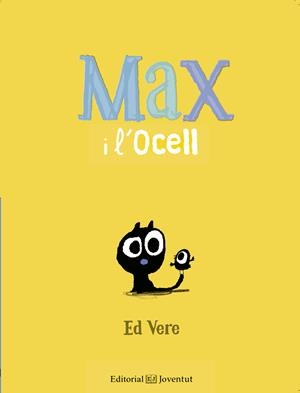 Max i l'Ocell | 9788426144164 | Ed Vere