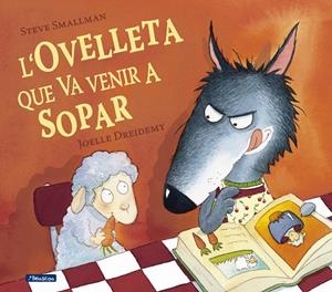 L'ovelleta que va venir a sopar | 9788448824556 | Steve Smallman ; Joëlle Dreidemy