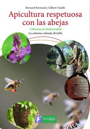 Apicultura respetuosa con las abejas | 9788494433429 | Bernard Bertrand ; Gilbert Veuille