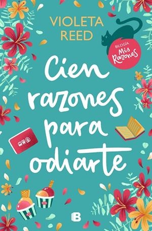 Cien razones para odiarte (Mis razones; 1) | 9788466673037 | Violeta Reed