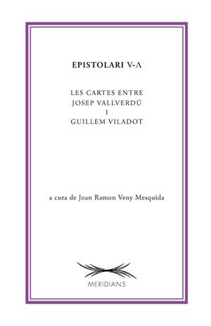 Epistolari V-? : les cartes entre Josep Vallverdú i Guillem Viladot | 9788413033419 | Josep Vallverdú ; Guillem Viladot ; Joan Ramon Veny-Mesquida