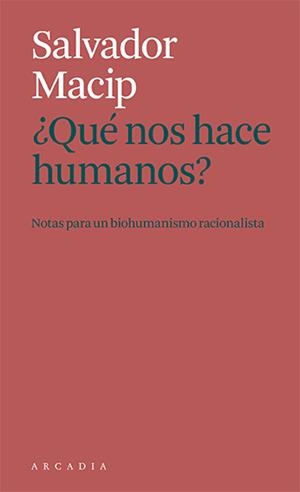 ¿Que nos hace humanos? | 9788412471786 | Salvador Macip
