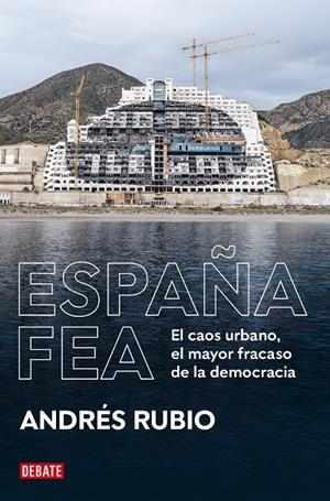 España fea | 9788418619236 | Andrés Rubio