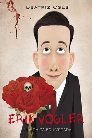Erik Vogler y la chica equivocada | 9788468325453 | Beatriz Osés