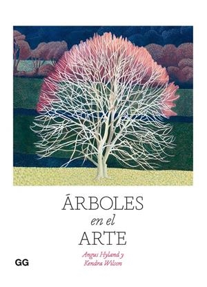 Árboles en el arte | 9788425233814 | Angus Hyland ;  Kendra Wilson