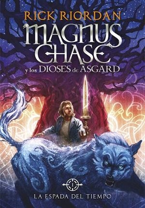 La espada del tiempo (Magnus Chase y los dioses de Asgard; 1) | 9788490434819 | Rick Riordan