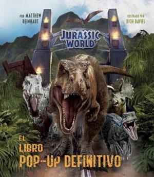 Jurassic World : el libro pop-up definitivo | 9788467946826 | Mathew Reinhart ; Rich Davies