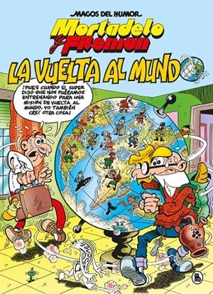Mortadelo y Filemón : La vuelta al mundo | 9788402426543 | Francisco Ibáñez