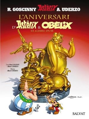 Astèrix : L'aniversari d'Astèrix i Obèlix | 9788421683958 | René Goscinny ; Albert Uderzo