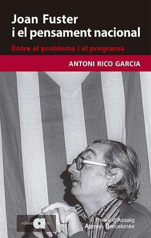 Joan Fuster i el pensament nacional : entre el problema i el programa | 9788418618079 | Antoni Rico Garcia
