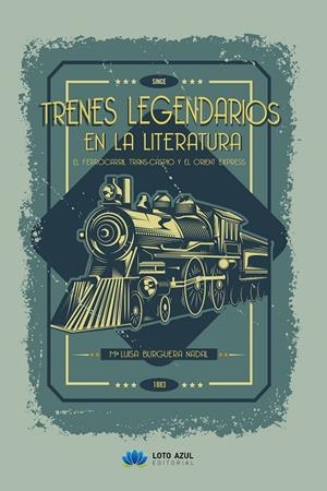 Trenes legendarios en la literatura | 9788417307738 | María Luisa Burguera Nadal