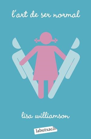 L'art de ser normal | 9788418572289 | Lisa Williamson