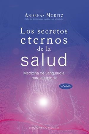 Los secretos eternos de la salud | 9788497775076 | Andreas Moritz