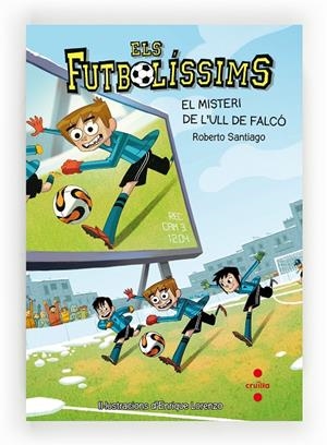 El misteri de l'ull de falcó | 9788466136259 | Roberto Santiago ; Enrique Lorenzo