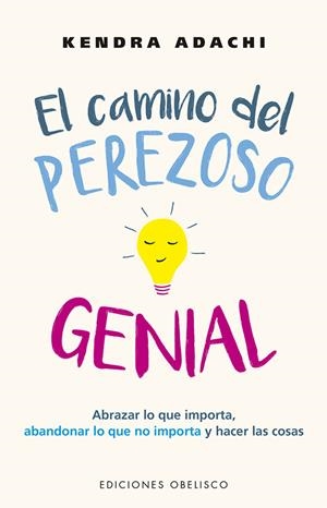 El camino del perezoso genial | 9788491118527 | Kendra Adachi