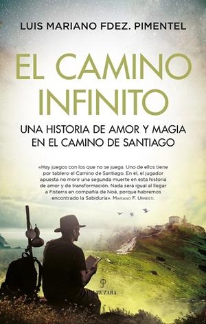 El camino infinito | 9788418757976 | Luis Mariano Fernandez Pimentel