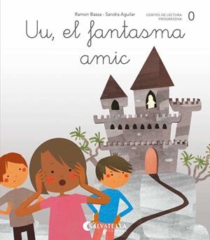 Uu, el fantasma amic | 9788484129738 | Ramon Bassa ; Sandra Aguilar