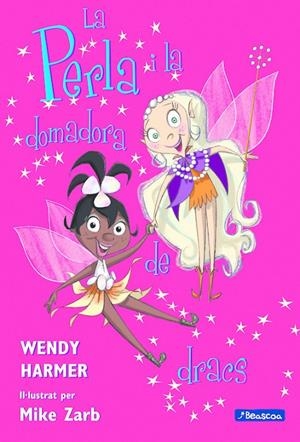 La Perla i la domadora de dracs | 9788448821470 | Wendy Harmer ; Mike Zarb