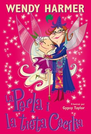La Perla i la tieta Cecília | 9788448826413 | Wendy Harmer ; Gypsy Taylor