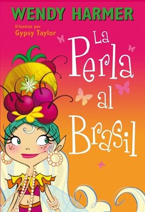 La Perla al Brasil | 9788448839079 | Wendy Harmer ; Gypsy Taylor