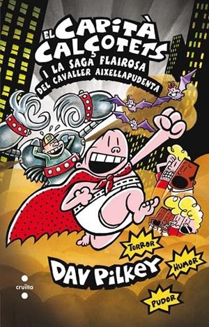 El Capità Calçotets i la saga flairosa del cavaller Aixellapudenta | 9788466140096 | Dav Pilkey