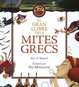 El gran llibre dels mites grecs | 9788416519712 | Eric A. Kimmel ; Pep Montserrat