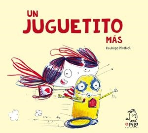 Un juguetito más | 9788417028442 | Rodrigo Mattioli