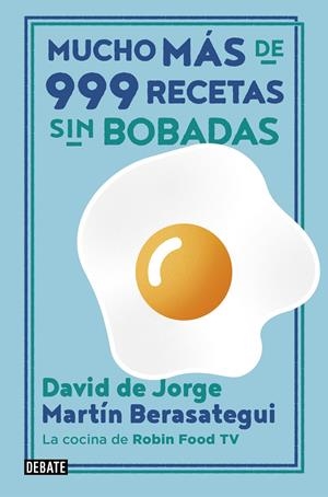 Mucho más de 999 recetas sin bobadas | 9788417636838 | David de Jorge ; Martín Berasategui