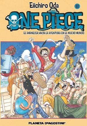 One Piece 61 : El amanecer hacia la aventura en el Nuevo Mundo | 9788468476384 | Eiichiro Oda