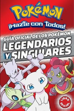 Guía oficial de los Pokémon legendarios y singulares | 9788490438107