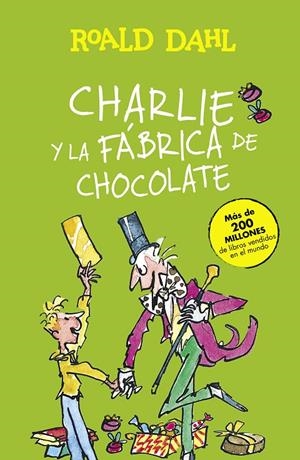Charlie y la fábrica de chocolate | 9788420482880 | Roald Dahl ; Quentin Blake