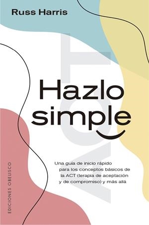 Hazlo simple | 9788491116783 | Russ Harris
