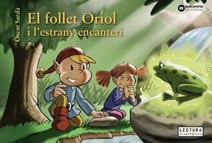 El follet Oriol i l'estrany encanteri | 9788448950323 | Òscar Sardà