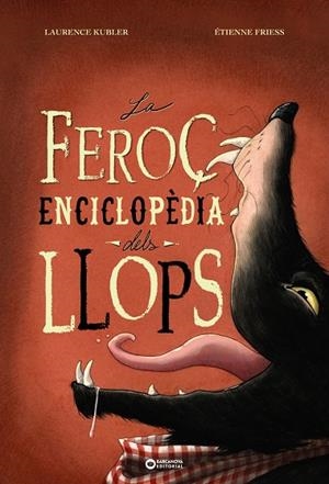La feroç enciclopèdia dels llops | 9788448955496 | Laurence Kubler ; Étienne Friess