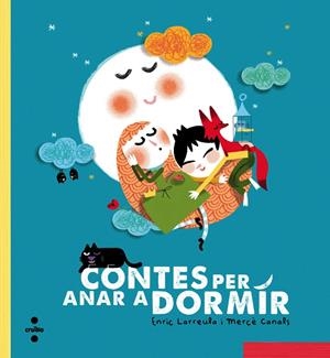 Contes per anar a dormir | 9788466137706 | Enric Larreula ; Mercè Canals