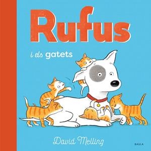 Rufus i els gatets | 9788447946259 | David Melling