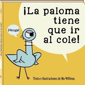 La paloma tiene que ir al cole | 9788417497996 | Mo Willems