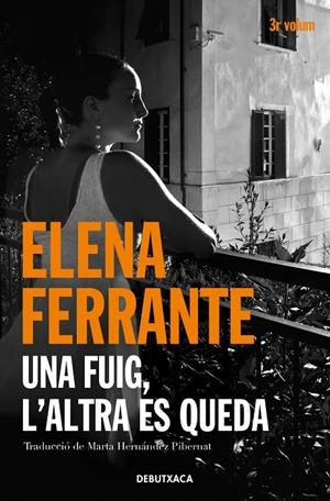 Una fuig, l'altra es queda (L'amiga genial; 3) | 9788418132445 | Elena Ferrante
