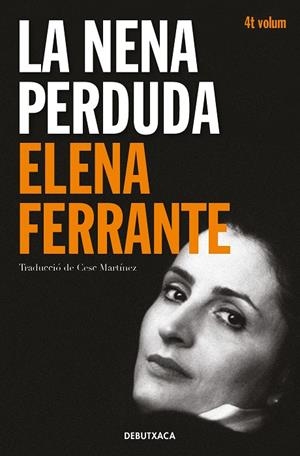 La nena perduda (L'amiga genial; 4) | 9788418132452 | Elena Ferrante