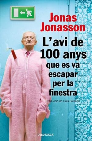 L'avi de 100 anys que es va escapar per la finestra | 9788418132810 | Jonas Jonasson