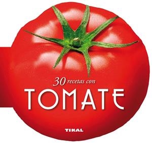 30 recetas con tomate | 9788499282510