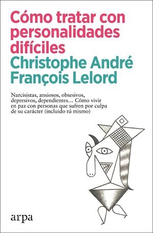 Cómo tratar con personalidades difíciles | 9788418741456 | Christophe André ; François Lelord