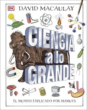 Ciencia a lo grande | 9780241470336 | David Macaulay