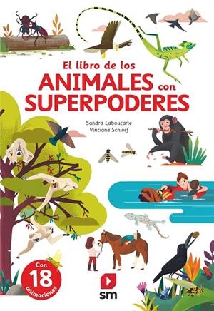 El gran libro de los animales con superpoderes | 9788413922546 | Sandra Laboucarie ; Vinciane Schleef