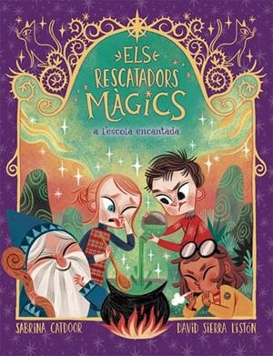 Els Rescatadors Màgics a l'escola encantada | 9788424666903 | Sabrina Catdoor ; David Sierra Listón