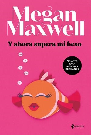 Y ahora supera mi beso | 9788408264293 | Megan Maxwell