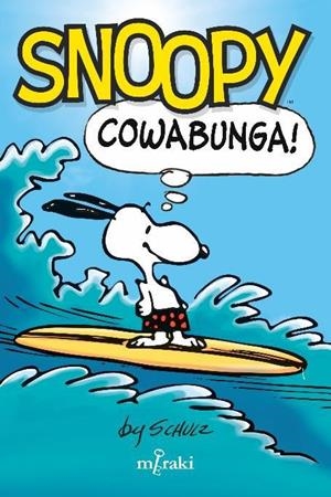 Snoopy: Cowabunga! | 9788412526653 | Charles M. Schulz