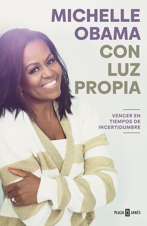 Con luz propia : vencer en tiempos de incertidumbre | 9788401029837 | Michelle Obama
