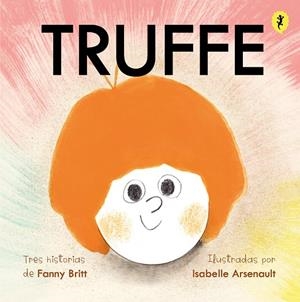 Truffe | 9788418347658 | Isabelle Arsenault ; Fanny Britt